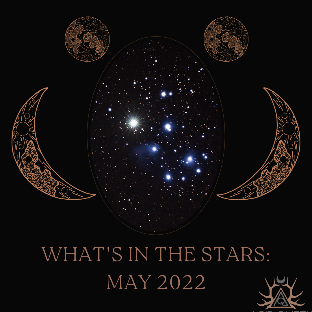 what's in the stars may 2022 astrology