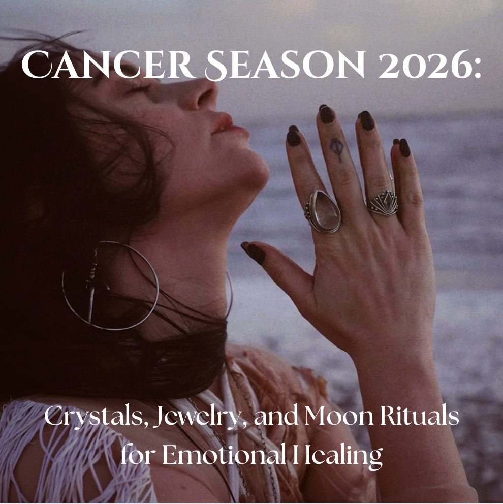 Cancer Season 2026: Crystals, Jewelry, and Moon Rituals for Emotional Healing